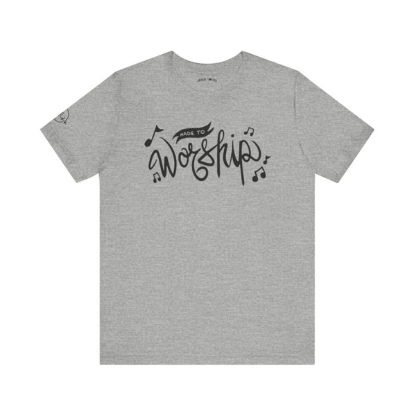 Made to worship T-shirt